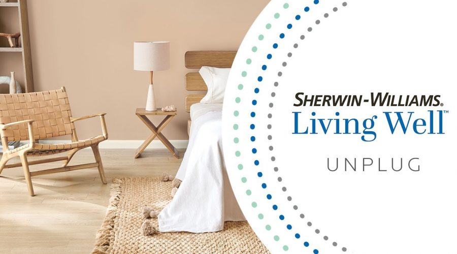 Living Well by Sherwin-Williams – Unplug